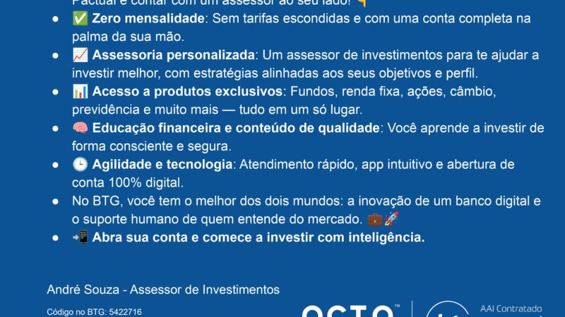 Por que ter uma conta em banco digital como o BTG Pactual e contar com um assessor de investimentos pode transformar sua vida financeira