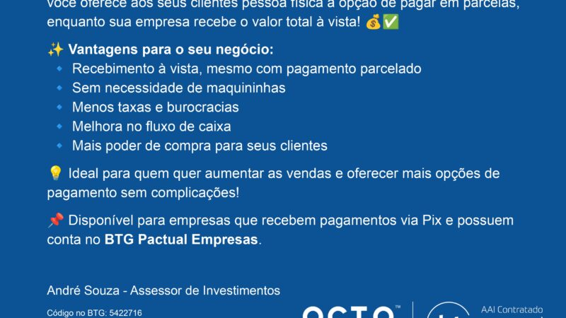 Pix Parcelado: entenda como funciona a nova solução do BTG Pactual Empresas