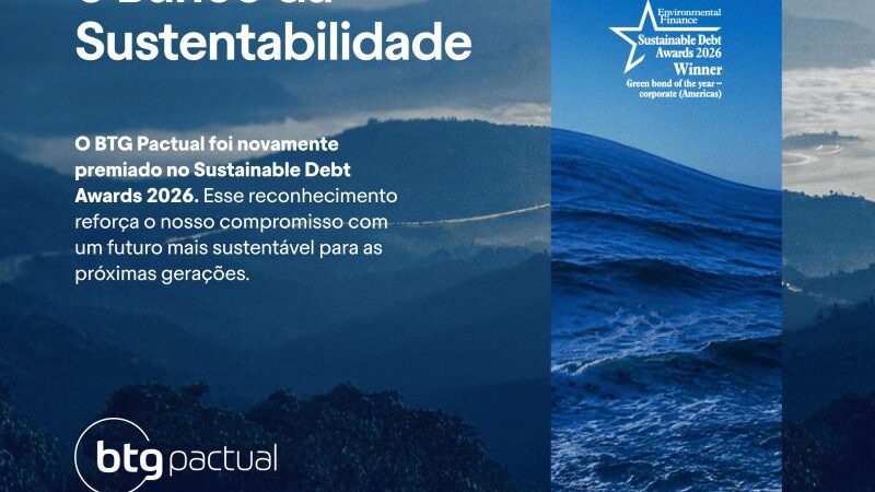 BTG Pactual é Destaque Global em Finanças Sustentáveis no Environmental Finance Sustainable Debt Awards 2026
