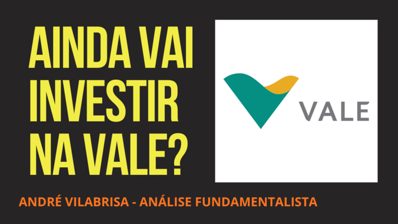 VALE3: Vale está barata ou cara? Uma análise fundamentalista da ação
